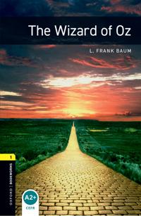 Oxford Bookworms Library: Level 1:: The Wizard of Oz