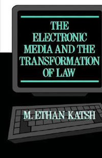 The Electronic Media and the Transformation of Law