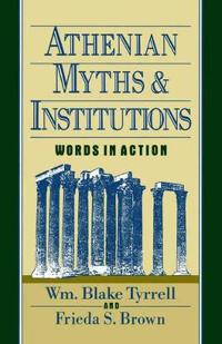 Athenian Myths & Institutions: Words in Action