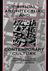Critical Architecture and Contemporary Culture