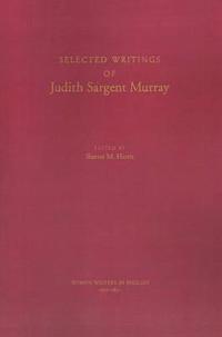 Selected Writings of Judith Sargent Murray