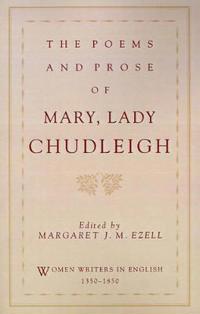 The Poems and Prose of Mary, Lady Chudleigh