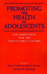 Promoting the Health of Adolescents