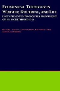 Ecumenical Theology in Worship, Doctrine and Life