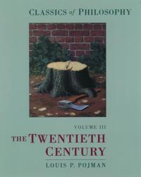 Classics of Philosophy: Volume III: The Twentieth Century