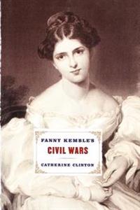Fanny Kemble's Civil Wars