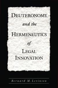 Bokomslag för "Deuteronomy and the Hermeneutics of Legal Innovation"