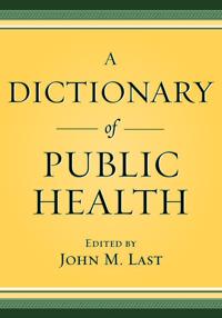 A Dictionary of Public Health