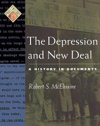 The Depression and New Deal: A History in Documents