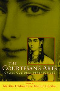 The Courtesans' Arts: Cross-cultural Perspectives