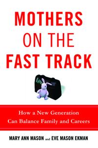 Mothers on the Fast Track