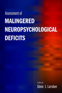 Assessment of Malingered Neuropsychological Deficits