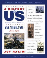 A History of Us: War, Terrible War: 1855-1865a History of Us Book Six