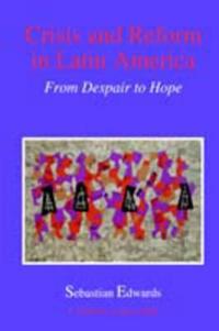 CRISIS & REFORM in LATIN AMERICA from DESPAIR to H