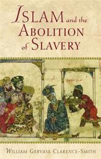 Bokomslag för "Islam and the Abolition of Slavery"