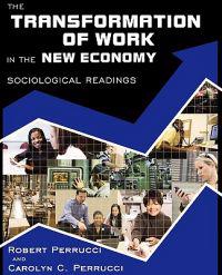 The Transformation of Work in the New Economy: Sociological Readings