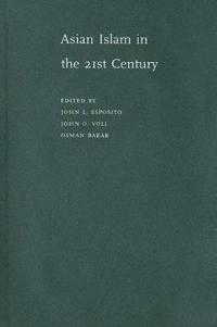 Asian Islam in the 21st Century