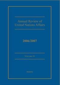 Annual Review of United Nations Affairs 2006/2007 Volume 4