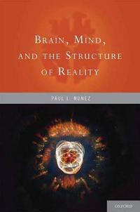 Bokomslag for "Brain, Mind, and the Structure of Reality"