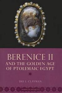 Bokomslag for "Berenice II and the Golden Age of Ptolemaic Egypt"