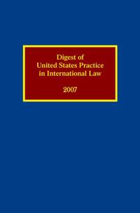Digest of United States Practice in International Law 2007