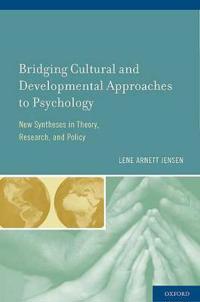Bridging Cultural and Developmental Approaches to Psychology