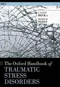 Bokomslag för "The Oxford Handbook of Traumatic Stress Disorders"