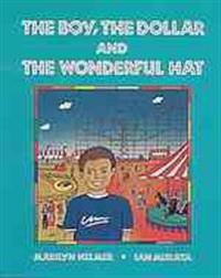 The Boy, the Dollar and the Wonderful Hat