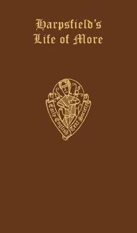 Nicholas Harpsfield The Life and Death of Sr. Thomas More