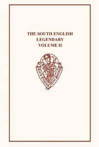 The South English Legendary, Vol. II, Text