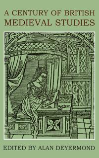 A Century of British Medieval Studies
