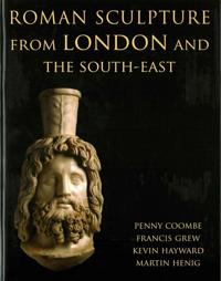 Roman Sculpture from London and the South-East