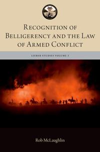 Recognition of Belligerency and the Law of Armed Conflict