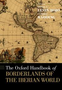 Oxford Handbook of Borderlands of the Iberian World