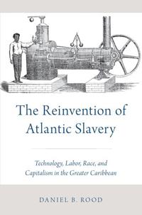 Bokomslag for "The Reinvention of Atlantic Slavery"