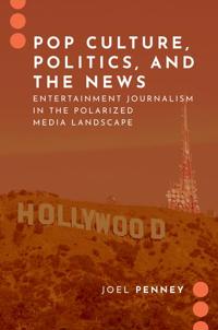 Bokomslag för "Pop Culture, Politics, and the News"