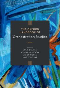 Oxford Handbook of Orchestration Studies