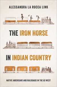 Kirjan kansi "The Iron Horse in Indian Country"