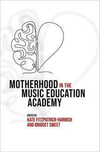 Bokomslag för "Motherhood in the Music Education Academy"