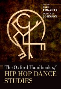 Bokomslag för "The Oxford Handbook of Hip Hop Dance Studies"