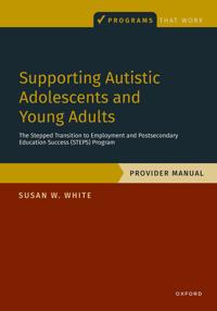 Supporting Autistic Adolescents and Young Adults: The Stepped Transition to Employment and Postsecondary Education Success (STEPS) Program