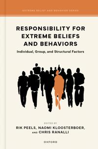 Responsibility for Extreme Beliefs and Behaviors