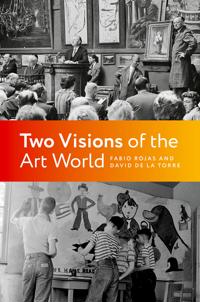 Two Visions of the Art World