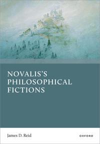 Novalis's Philosophical Fictions