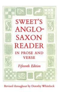 Sweet's Anglo-Saxon Reader in Prose and Verse