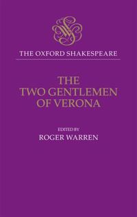 The Oxford Shakespeare: The Two Gentlemen of Verona