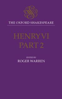The Oxford Shakespeare: Henry VI, Part Two