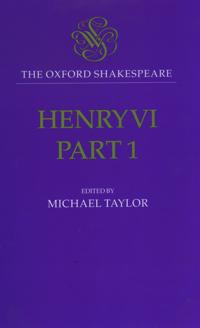 The Oxford Shakespeare: Henry VI, Part One