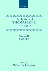 The Letters of Thomas Love Peacock: Volume 2