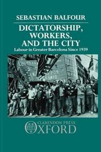 Dictatorship, Workers, and the City